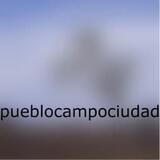 PUEBLO CAMPO CIUDAD